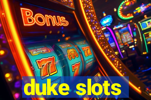 duke slots